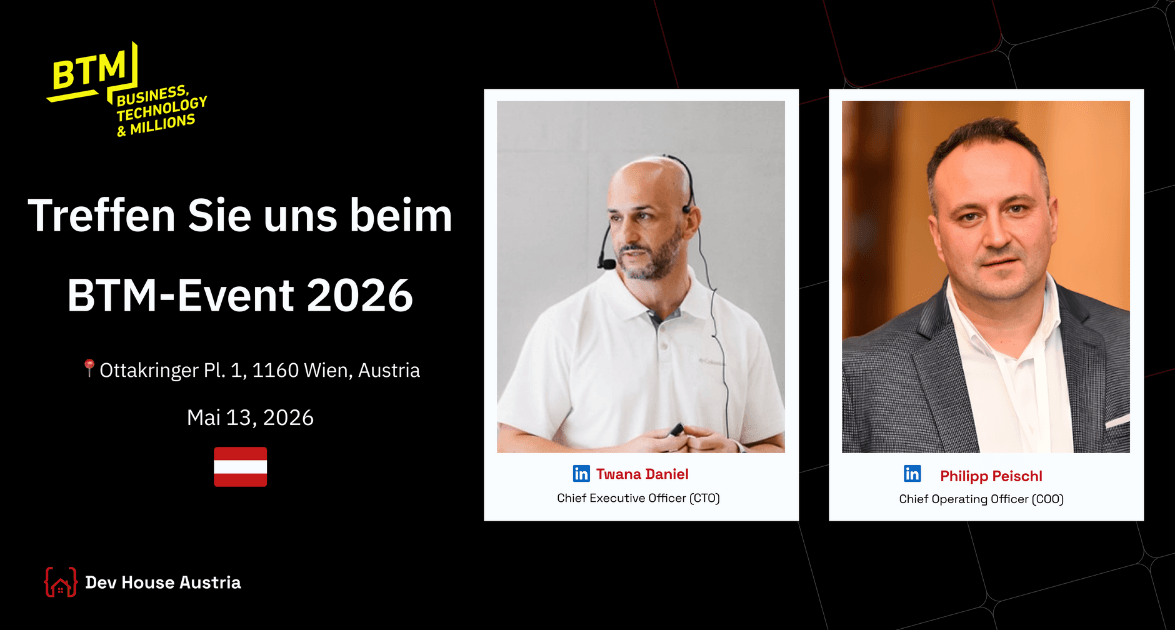 Dev House Austria beim BTM 2026 in Wien: Impulse für Innovation im DACH Raum